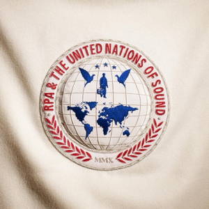 Richard Ashcroft - RPA* & The United Nations Of Sound – United Nations Of Sound (2010)