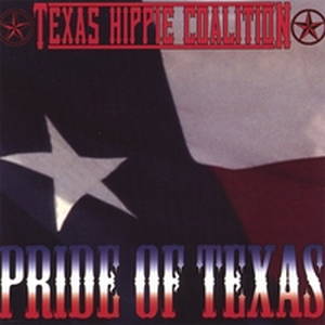 Texas Hippie Coalition - Pride of Texas (2008)