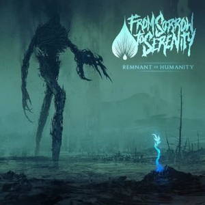 From Sorrow To Serenity - Remnant Of Humanity (2016)