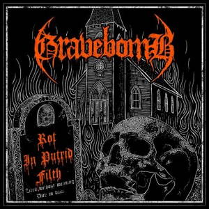 Gravebomb - Rot In Putrid Filth (2016)