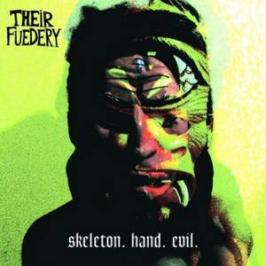 Their Fuedery - Skeleton. Hand. Evil (2016)