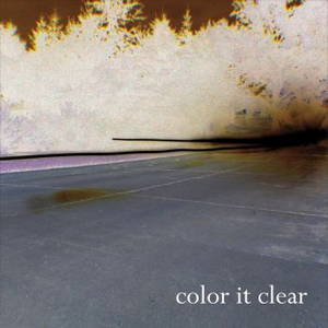 Color It Clear - Color It Clear (2016)