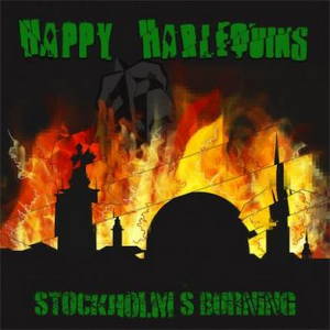 Happy Harlequins - Stockholm's Burning (2016)