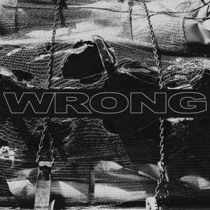 WRONG - Wrong (2016)