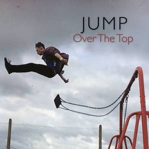 JUMP - Over The Top (2016)