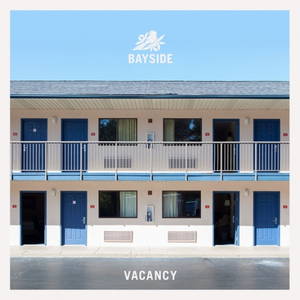 Bayside - Vacancy (2016)