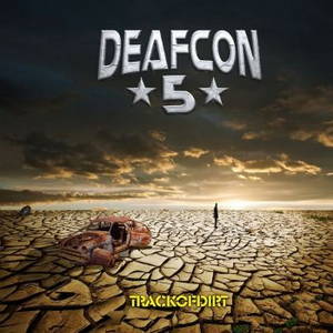 Deafcon5 - Track Of Dirt (2016)