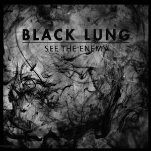 Black Lung - See The Enemy (2016)