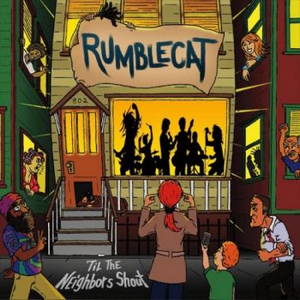 Rumblecat - 'Til The Neighbors Shout (2016)