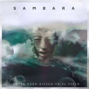 Sambara - Siempre Hubo Riesgo En El Cielo (2016)