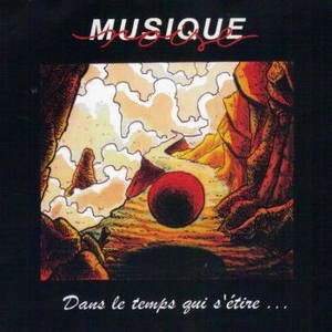 Musique Noise - Dans Le Temps Qui S'etire... (2016)