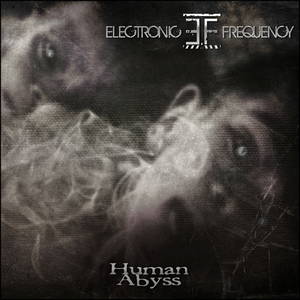 Electronic Frequency - Human Abyss (2016)