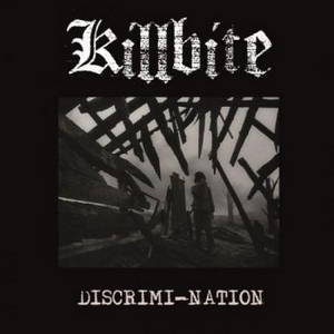 Killbite - Discrimi-Nation (2016)