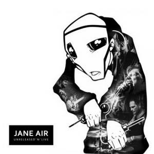 Jane Air - Unreleased'n'Live (2016)