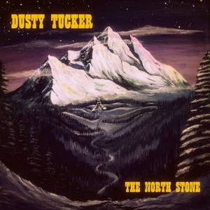Dusty Tucker - The North Stone (2016)