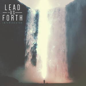 Lead Us Forth - Interlocutor (2016)