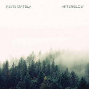 Kevin Matela - Afterglow (2016)