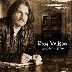 Ray Wilson - Song For A Friend (2016)