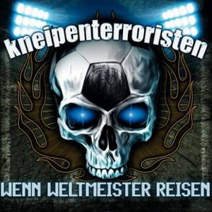 Kneipenterroristen - Wenn Weltmeister Reisen (2016)