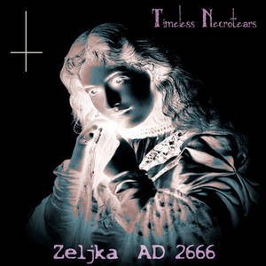 Timeless Necrotears - Zeljka (2016)