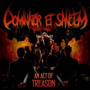 Dominator Et Sanctum - An Act Of Treason (2016)