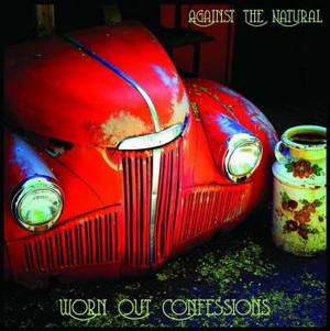 Against The Natural - Worn Out Confessions (2016)