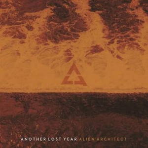 Another Lost Year - Alien Architect (2016)