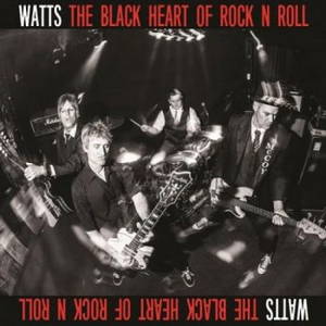 Watts - The Black Heart of Rock-n-Roll (2016)