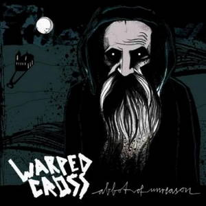Warped Cross - Abbot Of Unreason (2016)