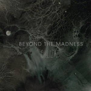 Beyond The Madness - Caliza (2016)