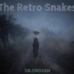 The Retro Snakes - Dr. Drogen (2016)