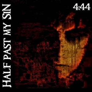 Half Past My Sin - 4:44 (2016)