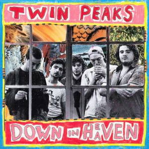 Twin Peaks - Down In Heaven (2016)