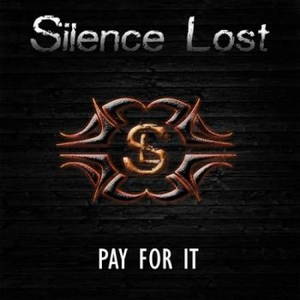 Silence Lost - Pay For It (2016)