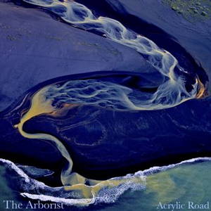 The Arborist - Acrylic Road (2016)