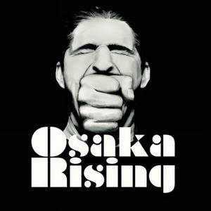 Osaka Rising - Osaka Rising (2016)