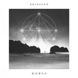 Bridgend - Rebis (2016)