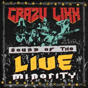 Crazy Lixx - Sound Of The Live Minority (2016)