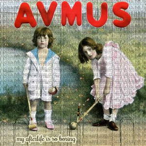 Avmus - My Afterlife Is So Boring (2016)