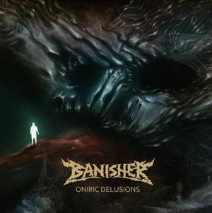 Banisher - Oniric Delusions (2016)