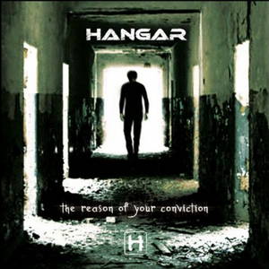 Hangar - The Reason of Your Conviction (2007)