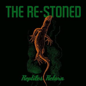 The Re-Stoned - Reptiles Return (2016)