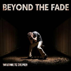 Beyond the Fade - Welcome to the Pain (2016)