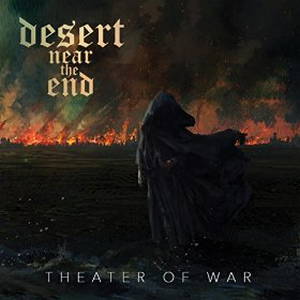 Desert Near the End - Theater of War (2016)