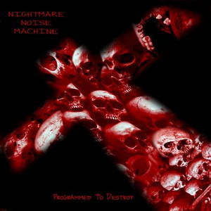 Nightmare Noise Machine - Programmed To Destroy (2016)