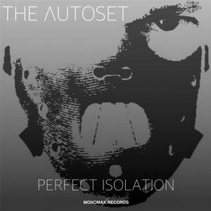 The Autoset - Perfect Isolation (2016)