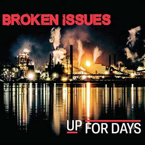 Broken Issues - Up for Days (2016)