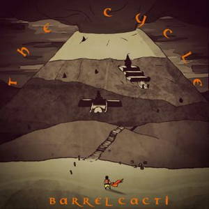 Barrel Cacti - The Cycle (2016)