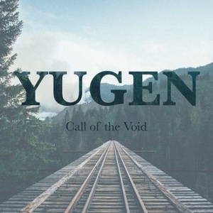 Yugen - Call Of The Void (2016)