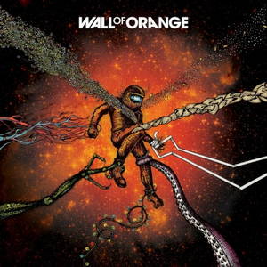Wall of Orange - Wall of Orange (2016)